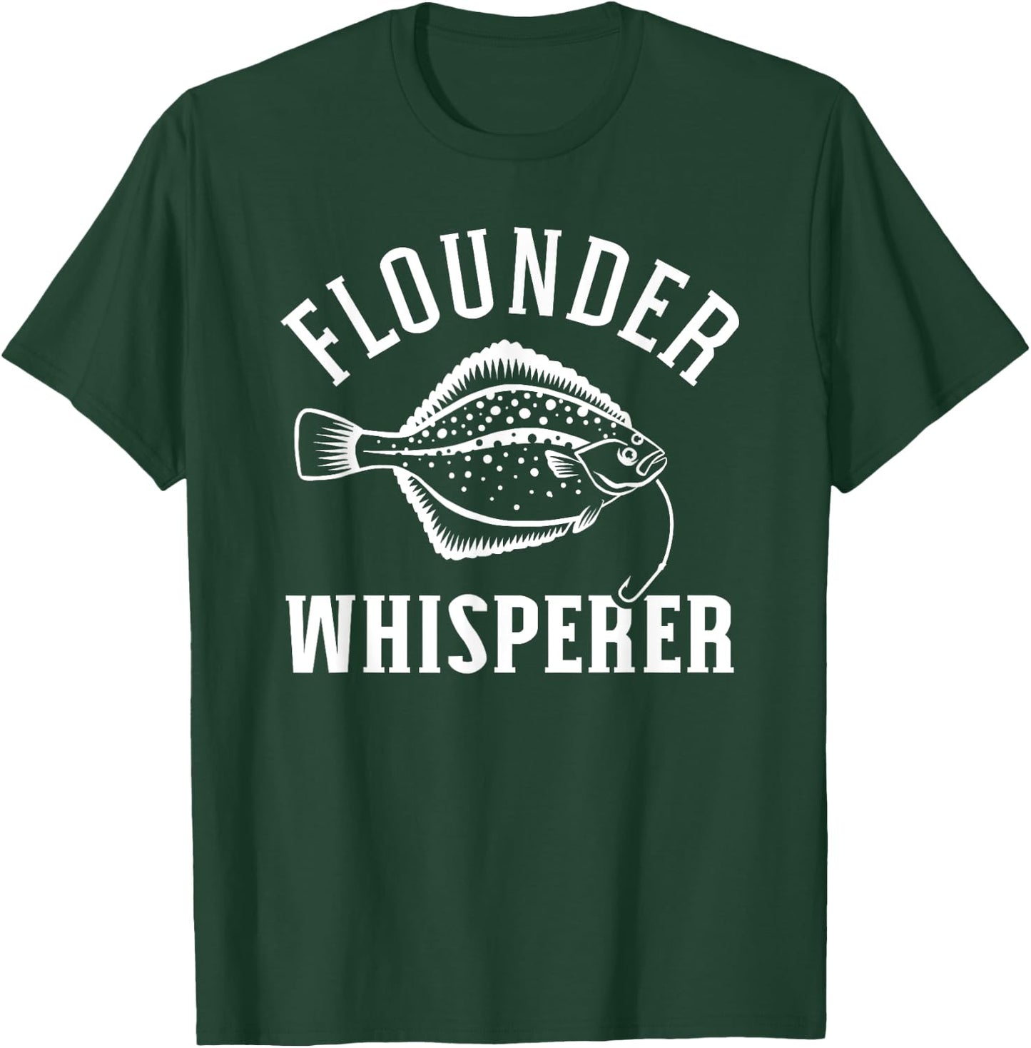 Flounder Whisperer Fishing T-Shirt - T-Shirt | Forest