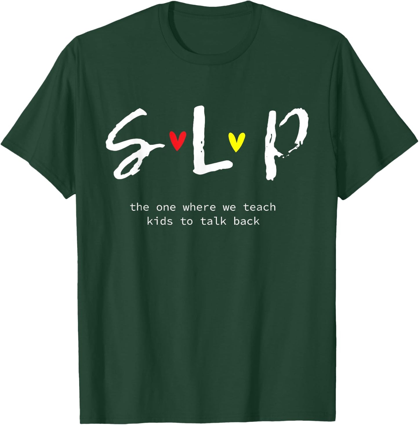 SLP Teacher Shirts Speech Language Pathologist Gift T-Shirt - T-Shirt | Forest
