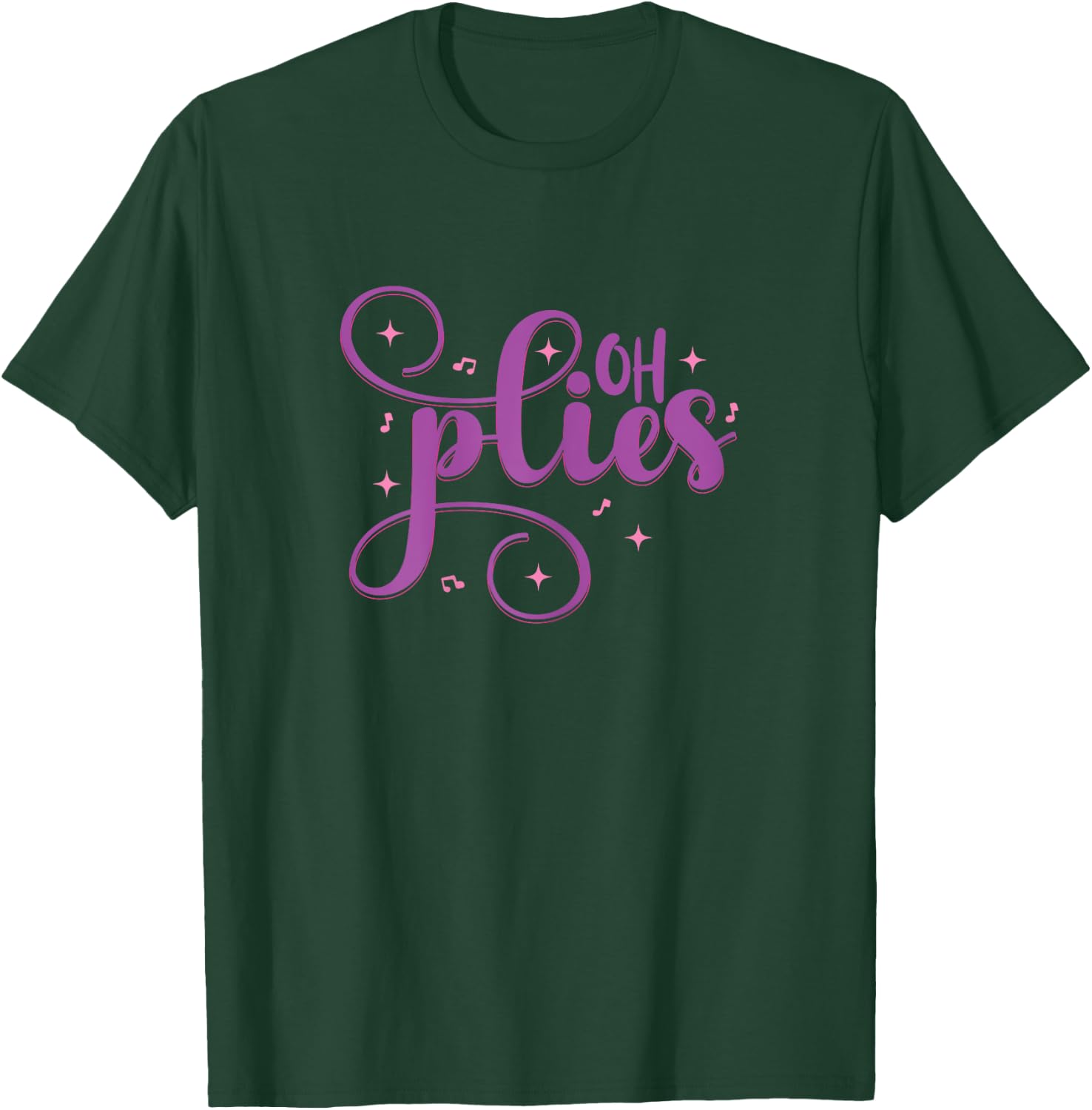 Ballet Dance Oh Plies Funny pink Ballet Dance Girl Ballerina T-Shirt - T-Shirt | Forest