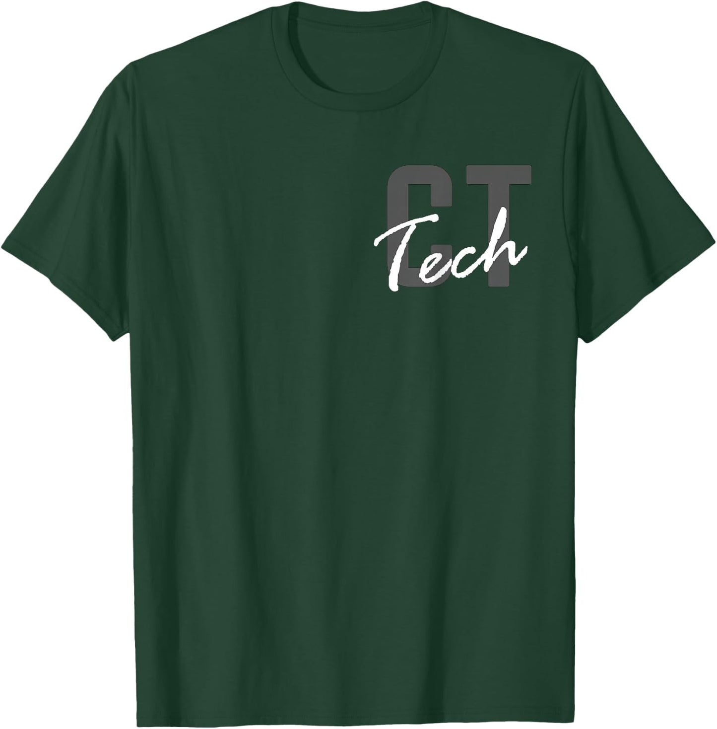 CT Tech Radiology Department Technologist Front Back Design T-Shirt - T-Shirt | Forest