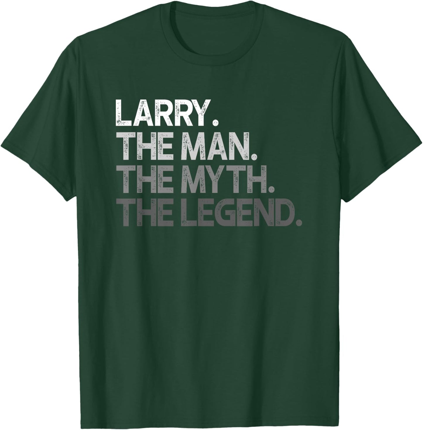 Larry Gift: The Man Myth Legend T-Shirt - T-Shirt | Forest