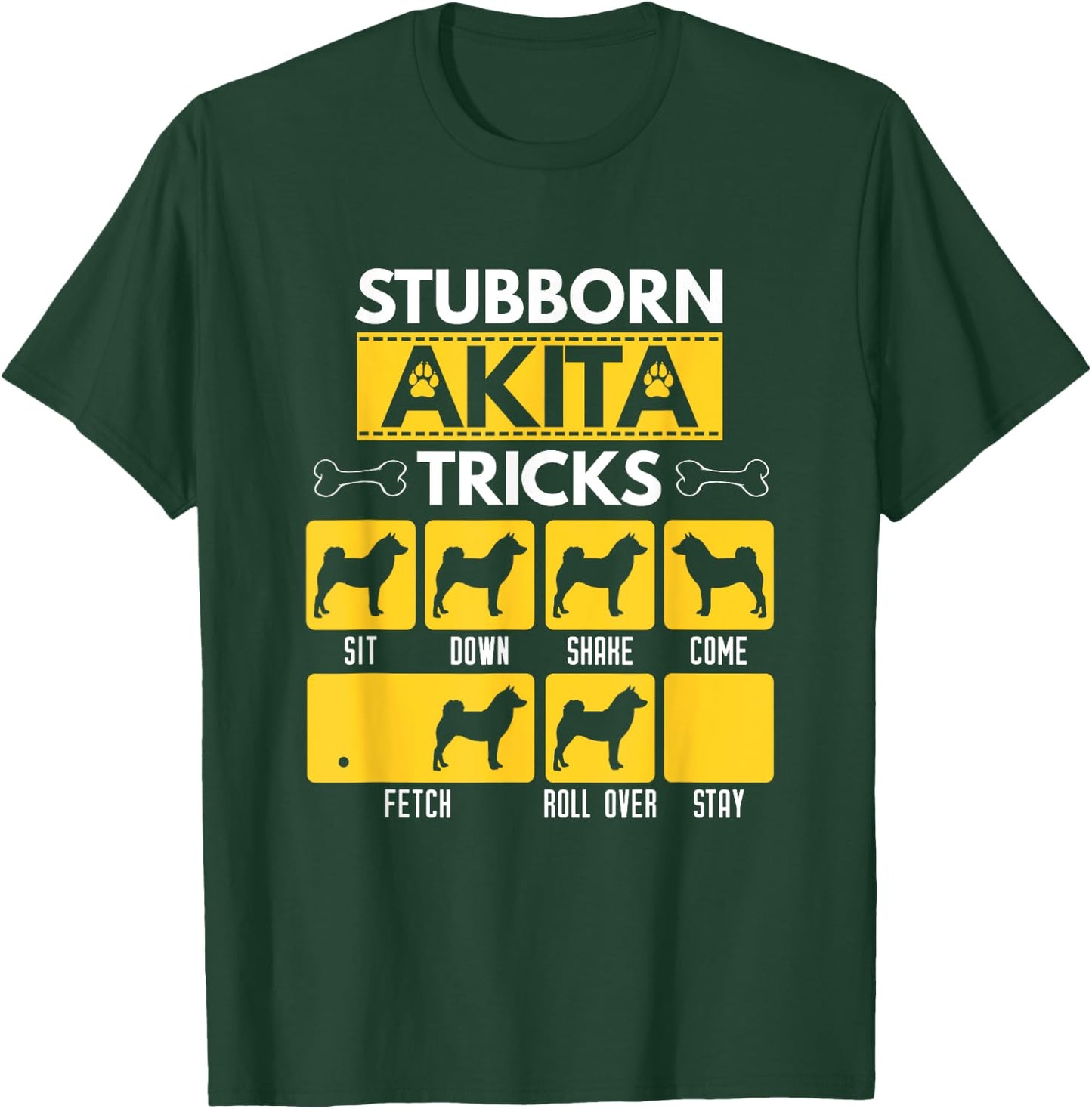 Stubborn Akita Tricks Funny Dog Lover Gift T-Shirt - T-Shirt | Forest