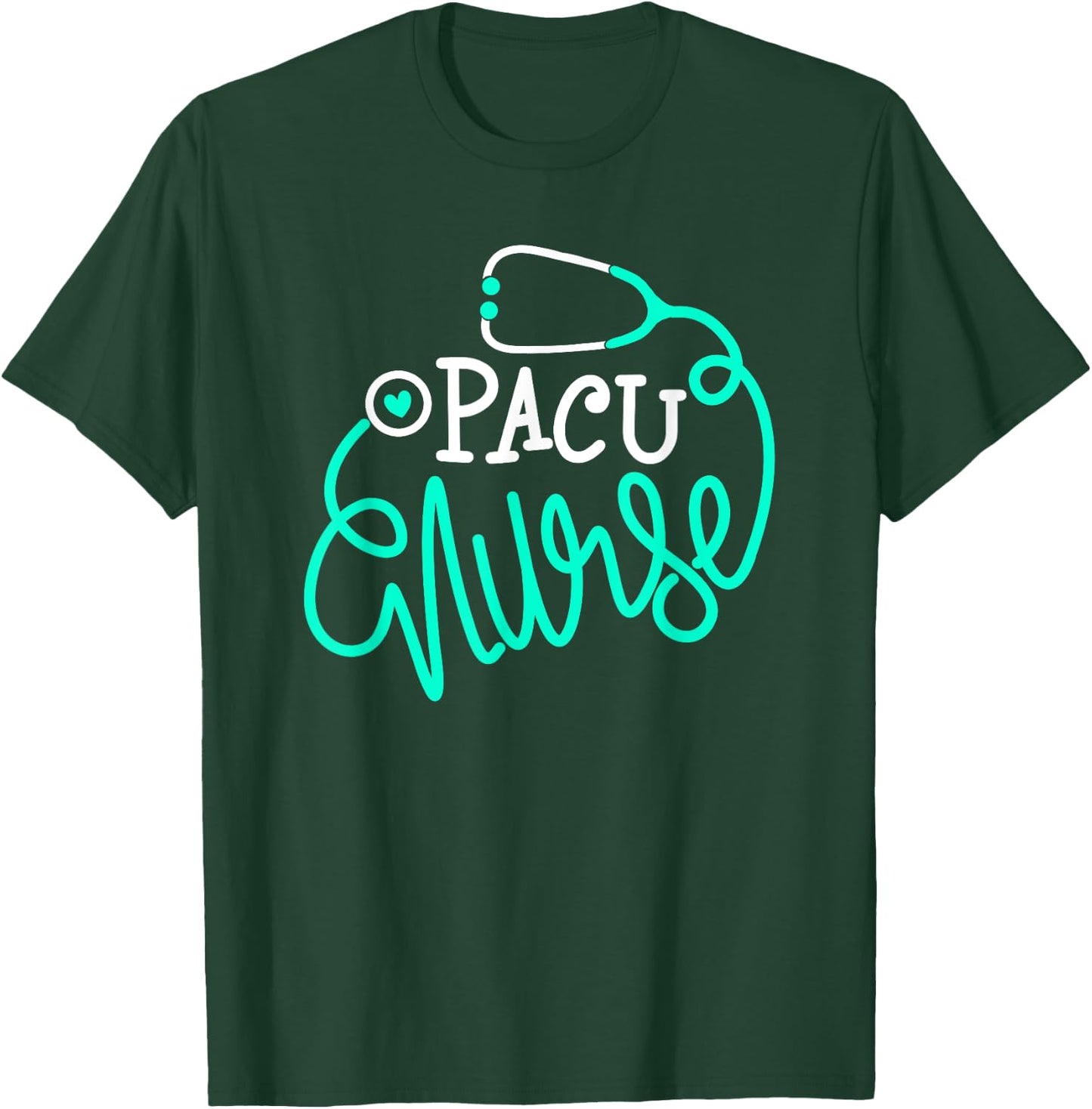 PACU Nurse Cute Recovery Room Nursing Department RN Nurse T-Shirt - T-Shirt | Forest