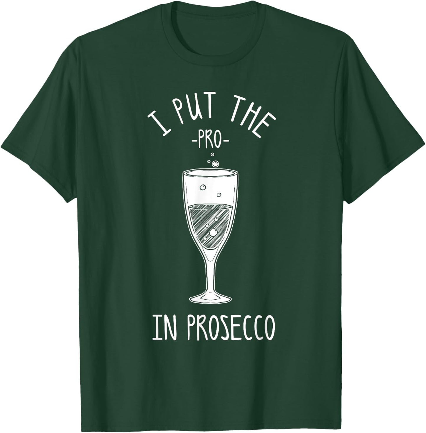 Funny Prosecco Lover Gift Alcohol Wine Drinker Men Women T-Shirt - T-Shirt | Forest