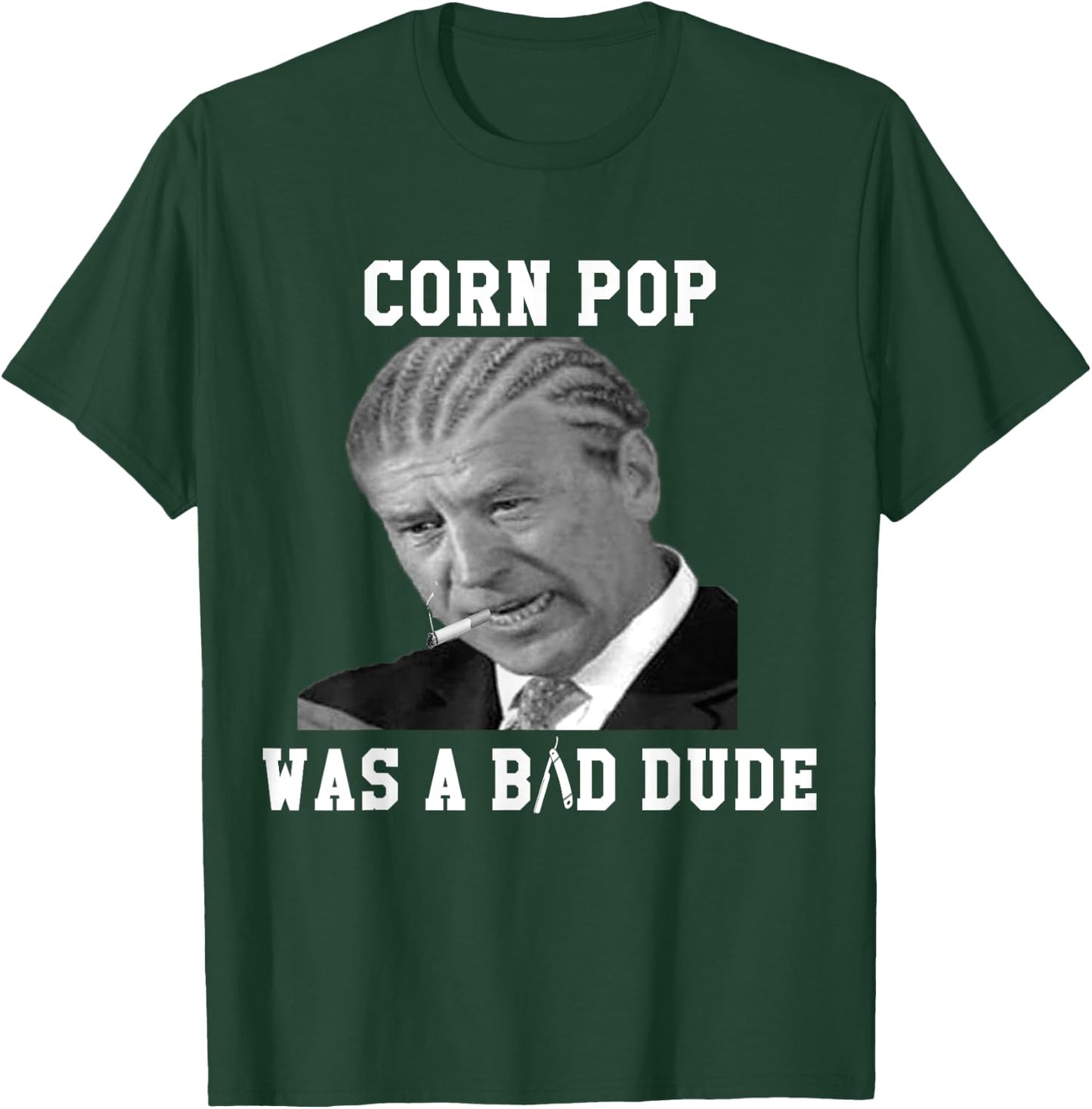 Corn Pop Was A Bad Dude - Joe Biden Funny Political Meme T-Shirt - T-Shirt | Forest