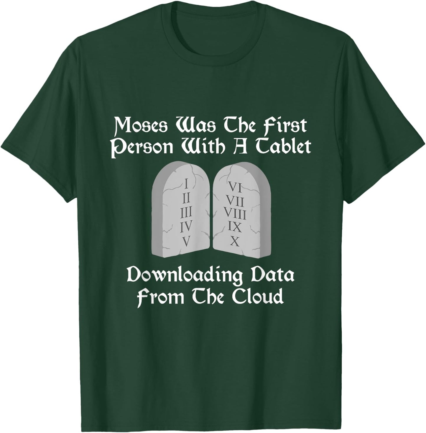 Moses Was The First Person With A Tablet Download From Cloud T-Shirt - T-Shirt | Forest