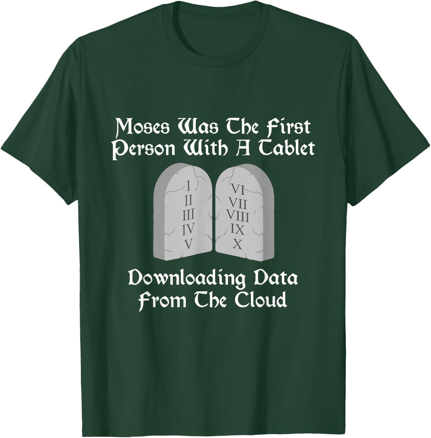 Moses Was The First Person With A Tablet Download From Cloud T-Shirt - T-Shirt | Forest