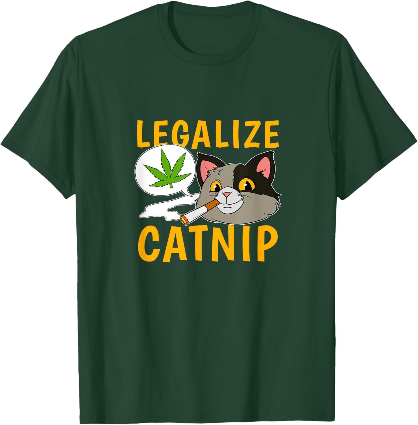 Legalize Catnip Joint Cannabis Cat Smoking Weed Kitten Men Women T-Shirt - T-Shirt | Forest
