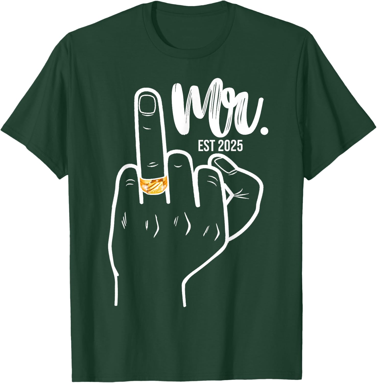 Mr. Est. 2025 Just Married Husband Wedding Finger Ring Groom T-Shirt - T-Shirt | Forest