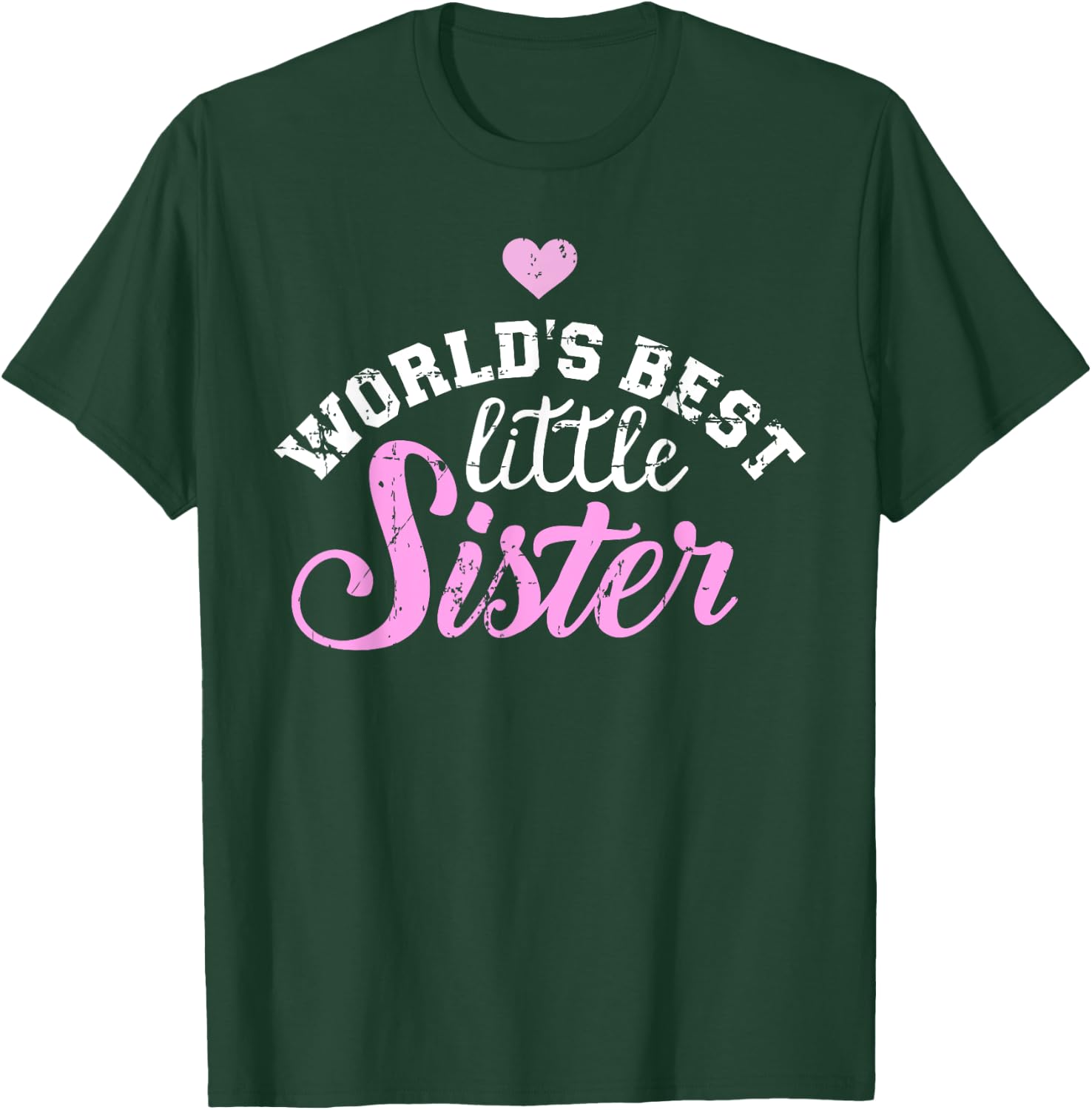 World's best little Sister T-Shirt - T-Shirt | Forest