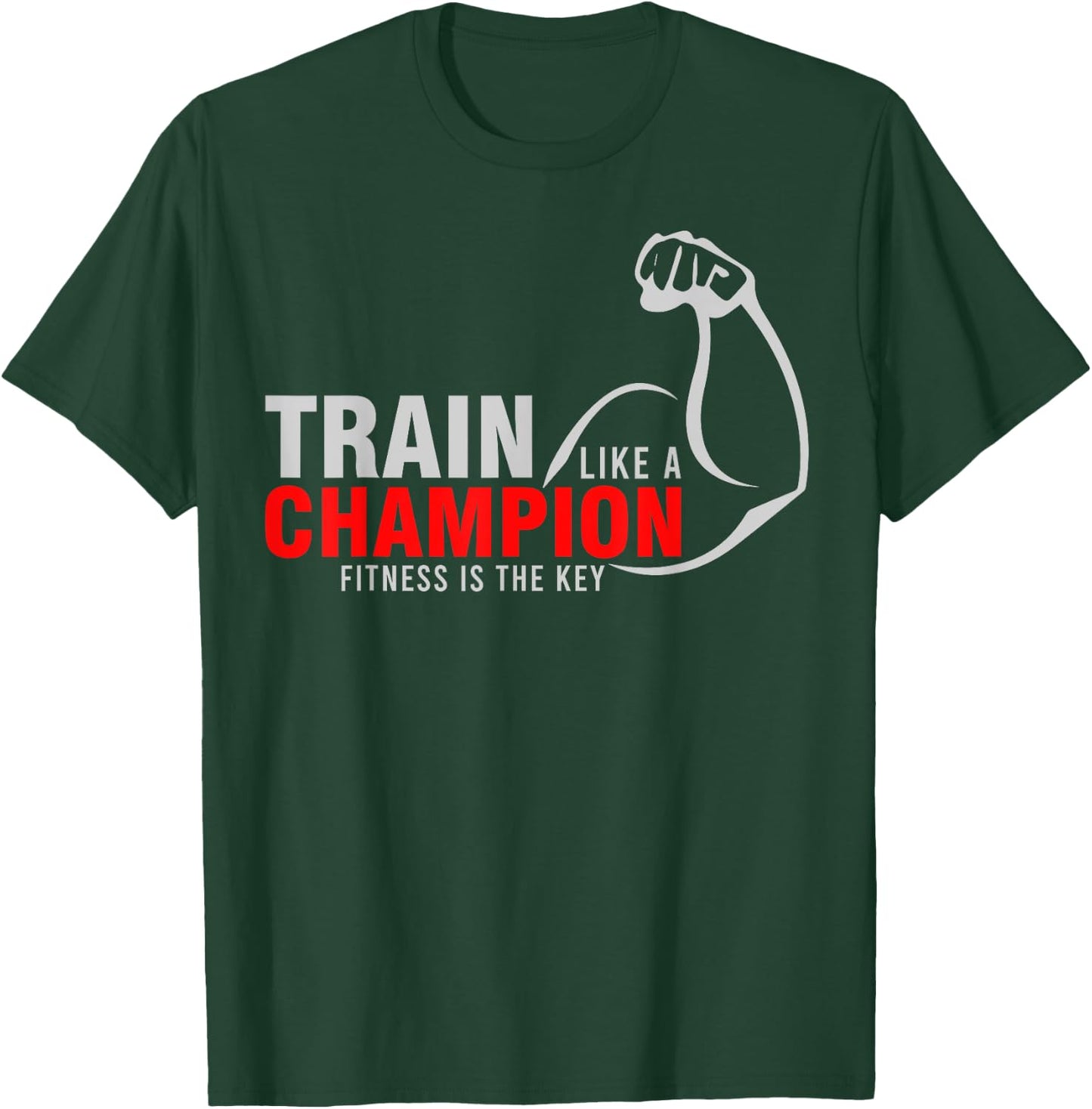 Train Like a Champion Fitness is Key Red White Arm T-Shirt - T-Shirt | Forest