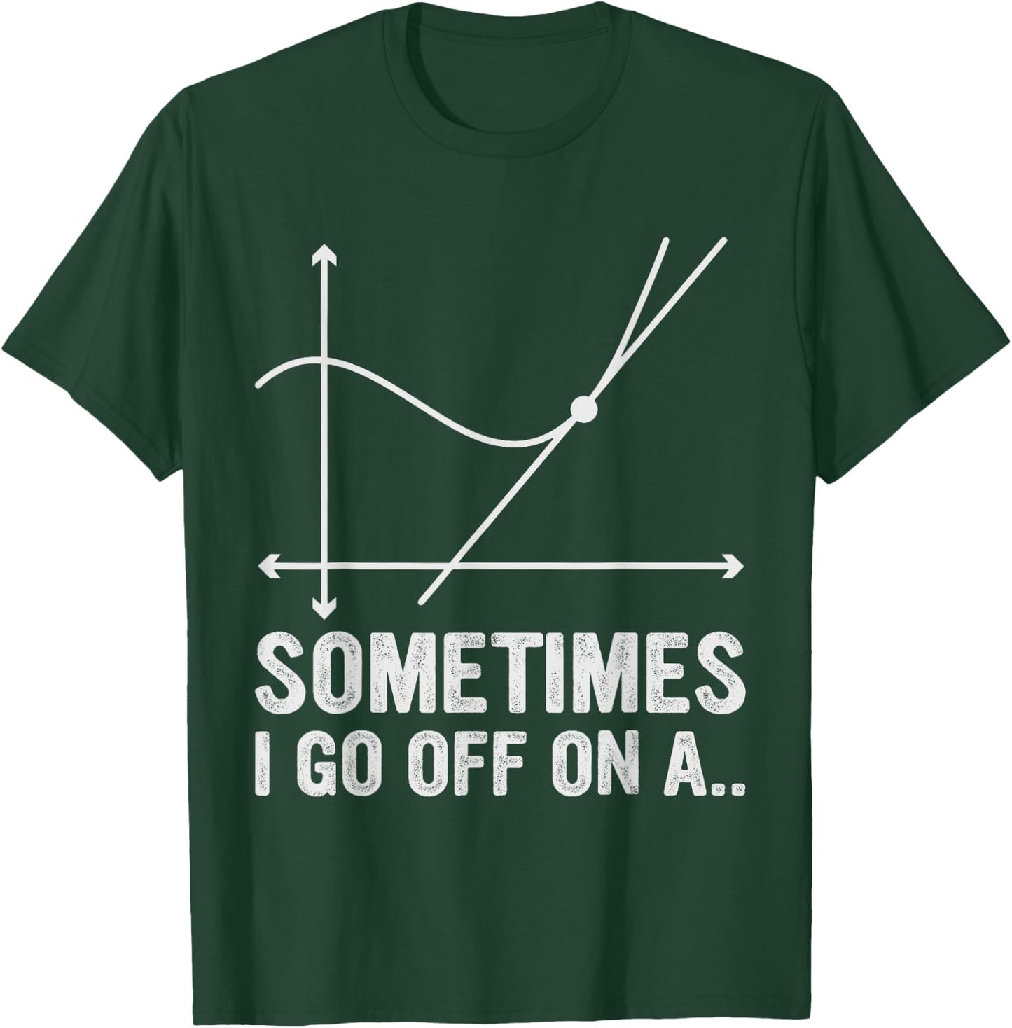 Math Teacher Gifts - Sometimes I Go Off on a Tangent Women Kids T-Shirt - T-Shirt | Forest