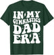 Groovy In My Gymnastics Dad Era Funny Gymnast Dad T-Shirt - T-Shirt | Forest