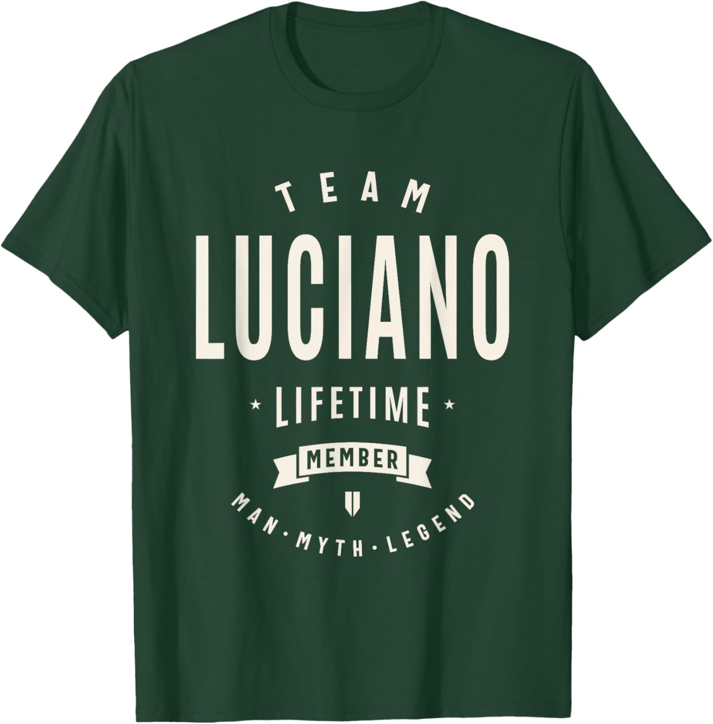 Team Luciano Lifetime Member Funny Name Luciano T-Shirt - T-Shirt | Forest