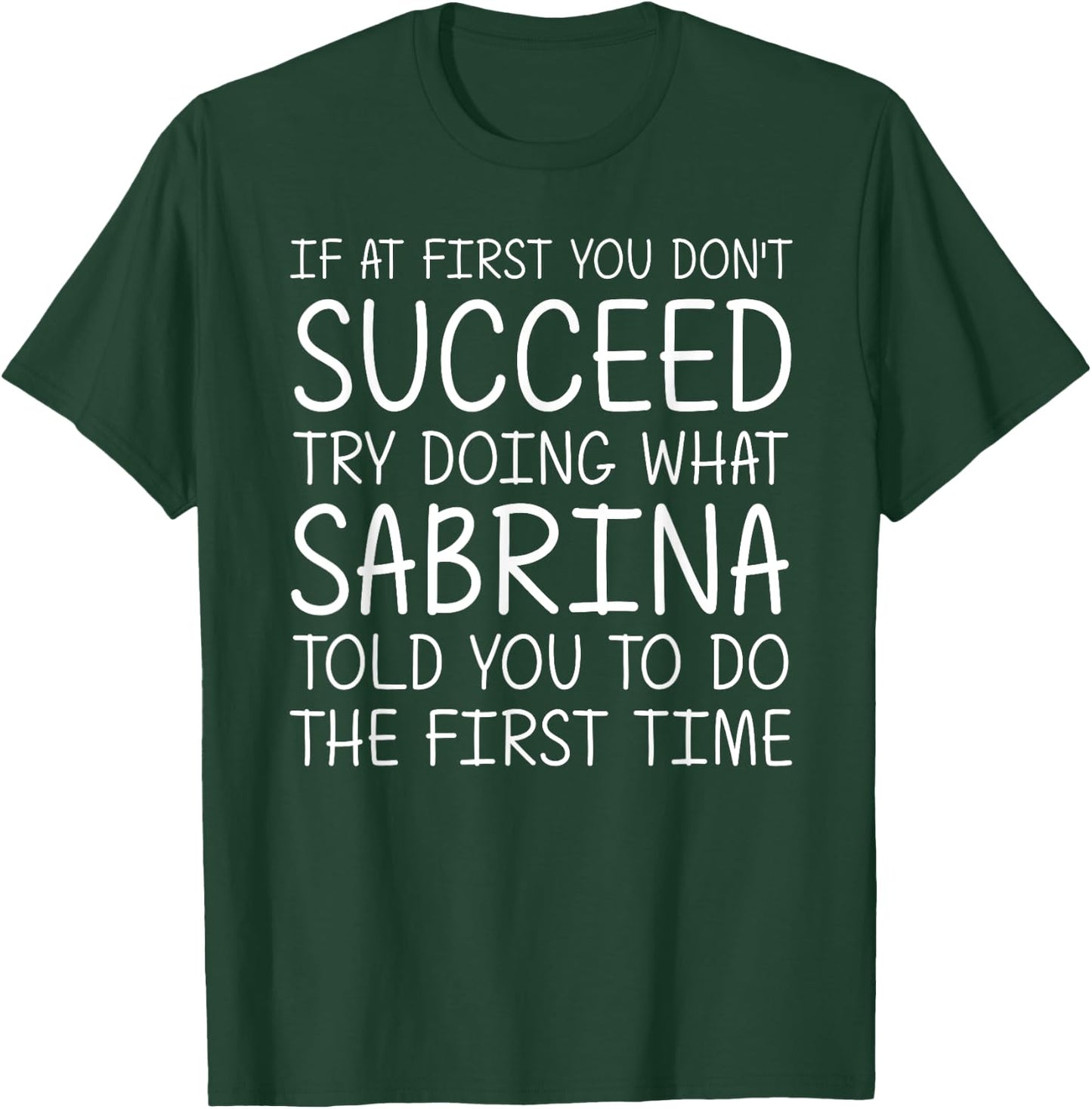 SABRINA Gift Name Personalized Birthday Funny Christmas Joke T-Shirt - T-Shirt | Forest