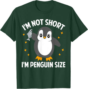 I'm Not Short I'm Penguin Size Funny Penguin Lover T-Shirt - T-Shirt | Forest