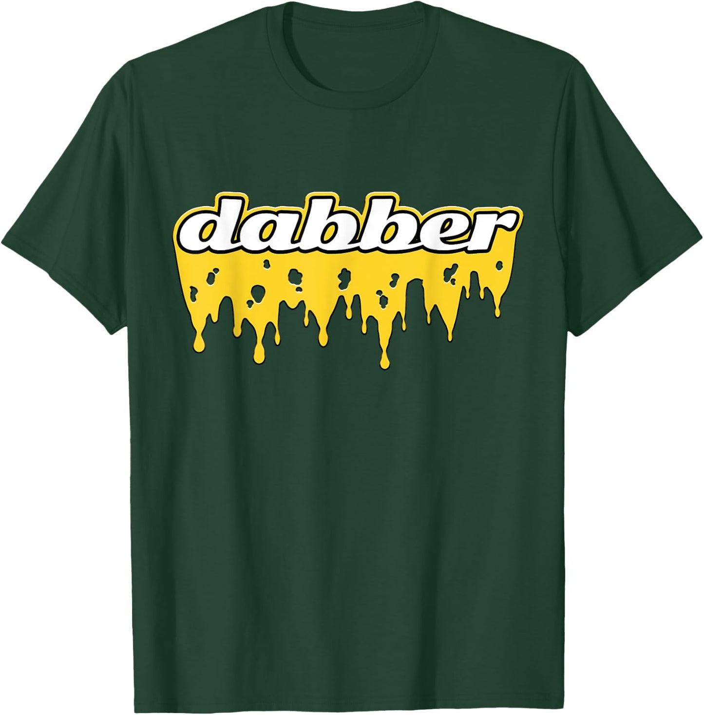 Dabber Cannabis Wax Stoner 420 T-Shirt - T-Shirt | Forest
