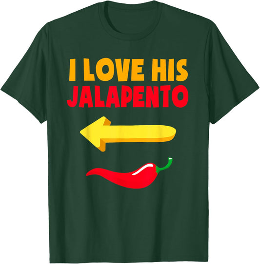 I Love His Jalapeno Matching Couple Cinco De Mayo T-Shirt - T-Shirt | Forest