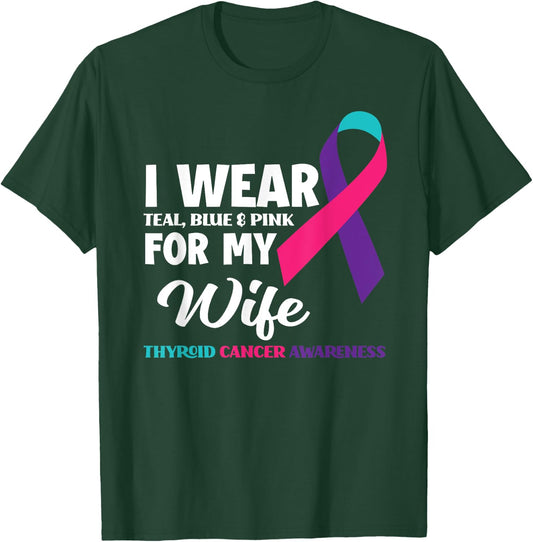 I Wear Teal Blue & Pink For My Wife Thyroid Cancer T-Shirt - T-Shirt | Forest