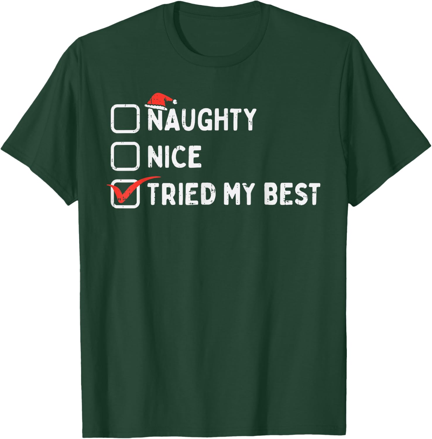 Naughty Nice Tried My Best Funny Christmas Xmas Pajamas PJ T-Shirt - T-Shirt | Forest