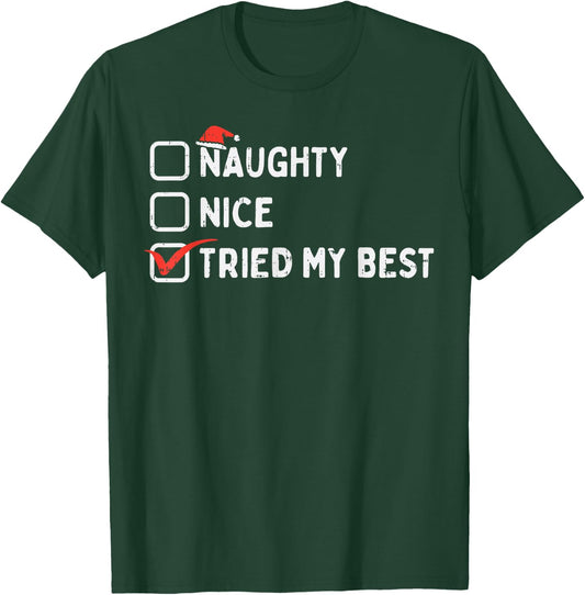 Naughty Nice Tried My Best Funny Christmas Xmas Pajamas PJ T-Shirt - T-Shirt | Forest