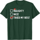 Naughty Nice Tried My Best Funny Christmas Xmas Pajamas PJ T-Shirt - T-Shirt | Forest