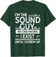 Funny I'm The Sound Guy Audio Engineer T-Shirt - T-Shirt | Forest