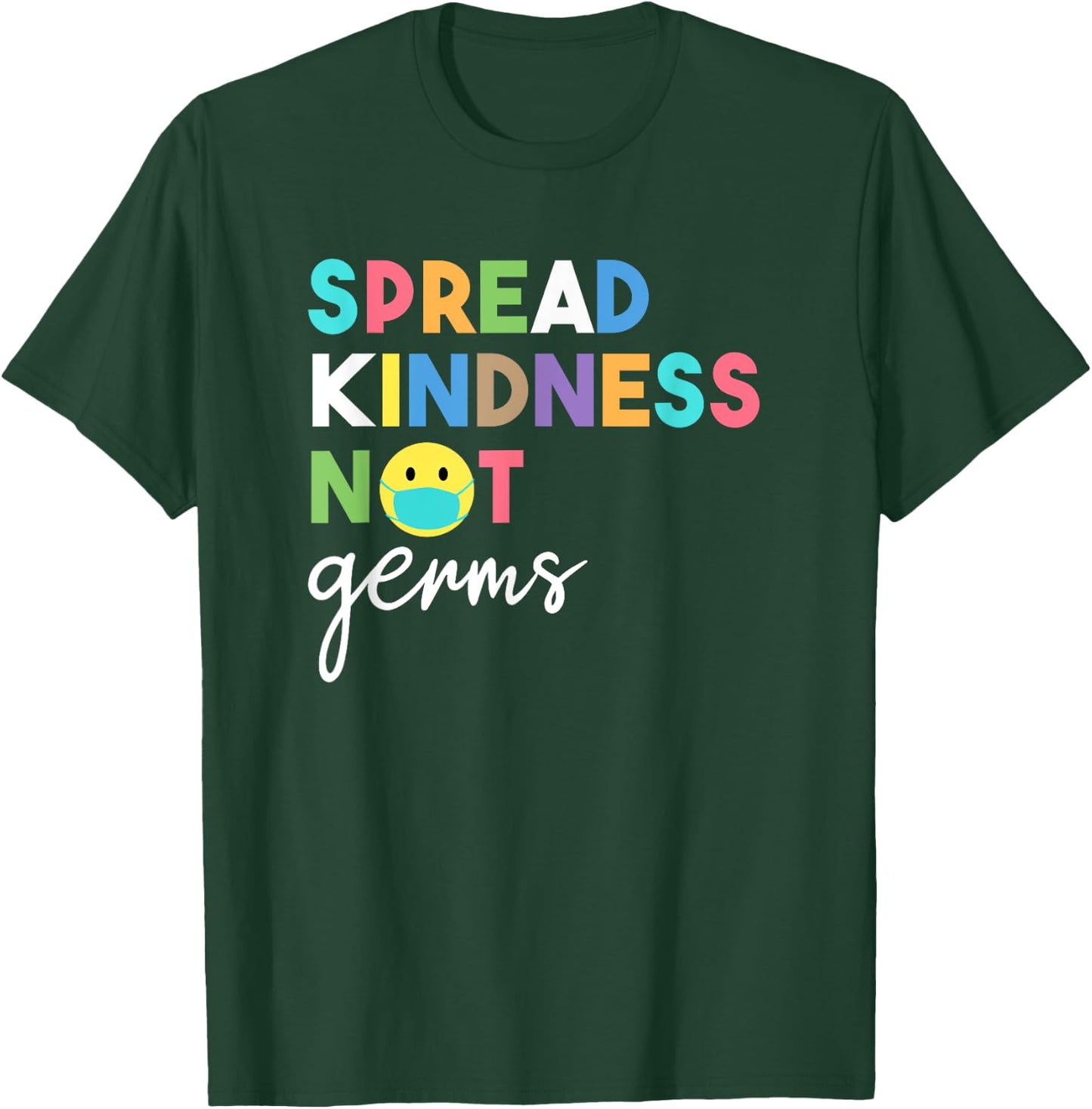 Spread Kindness Not Germs 2020 Essential Be Kind T-Shirt - T-Shirt | Forest