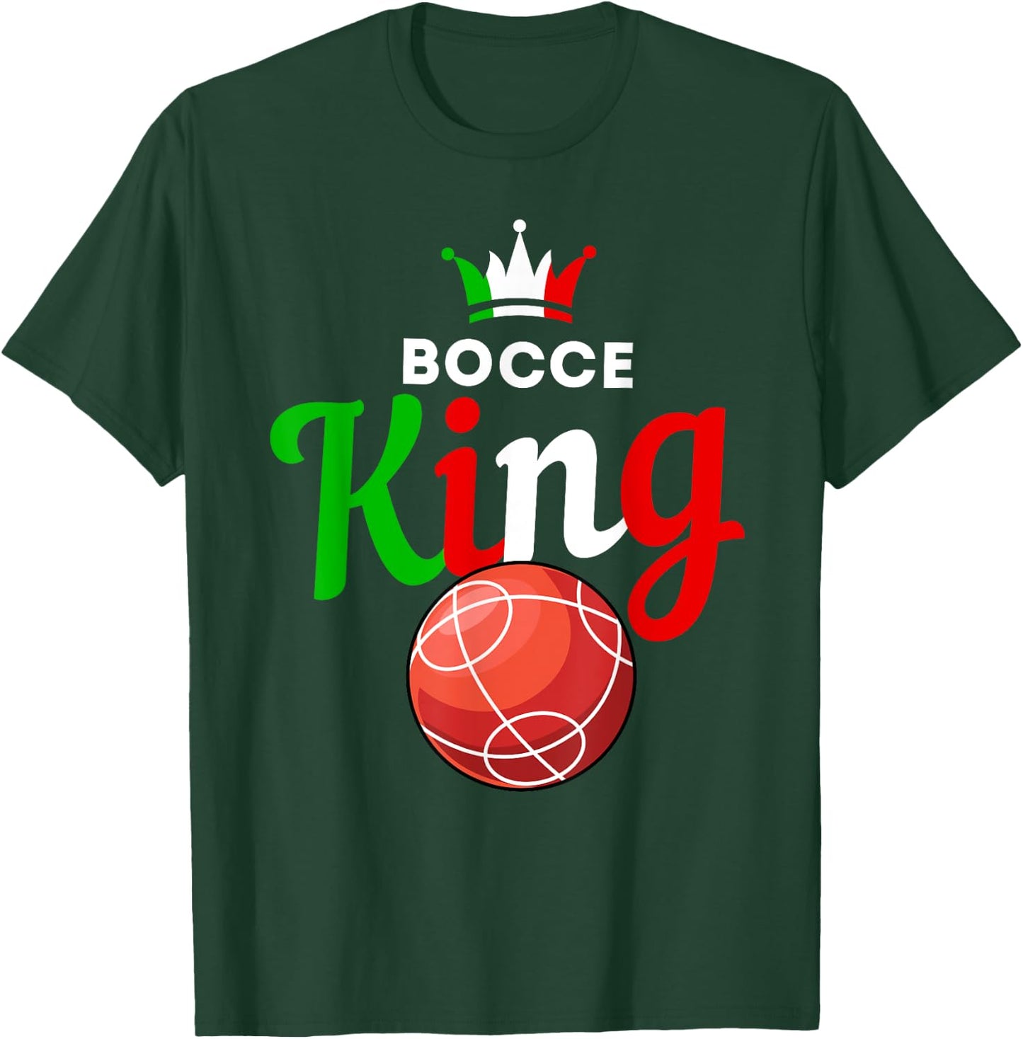 Bocce Ball Gift - Fun Yard Game - Bocce King T-Shirt - T-Shirt | Forest