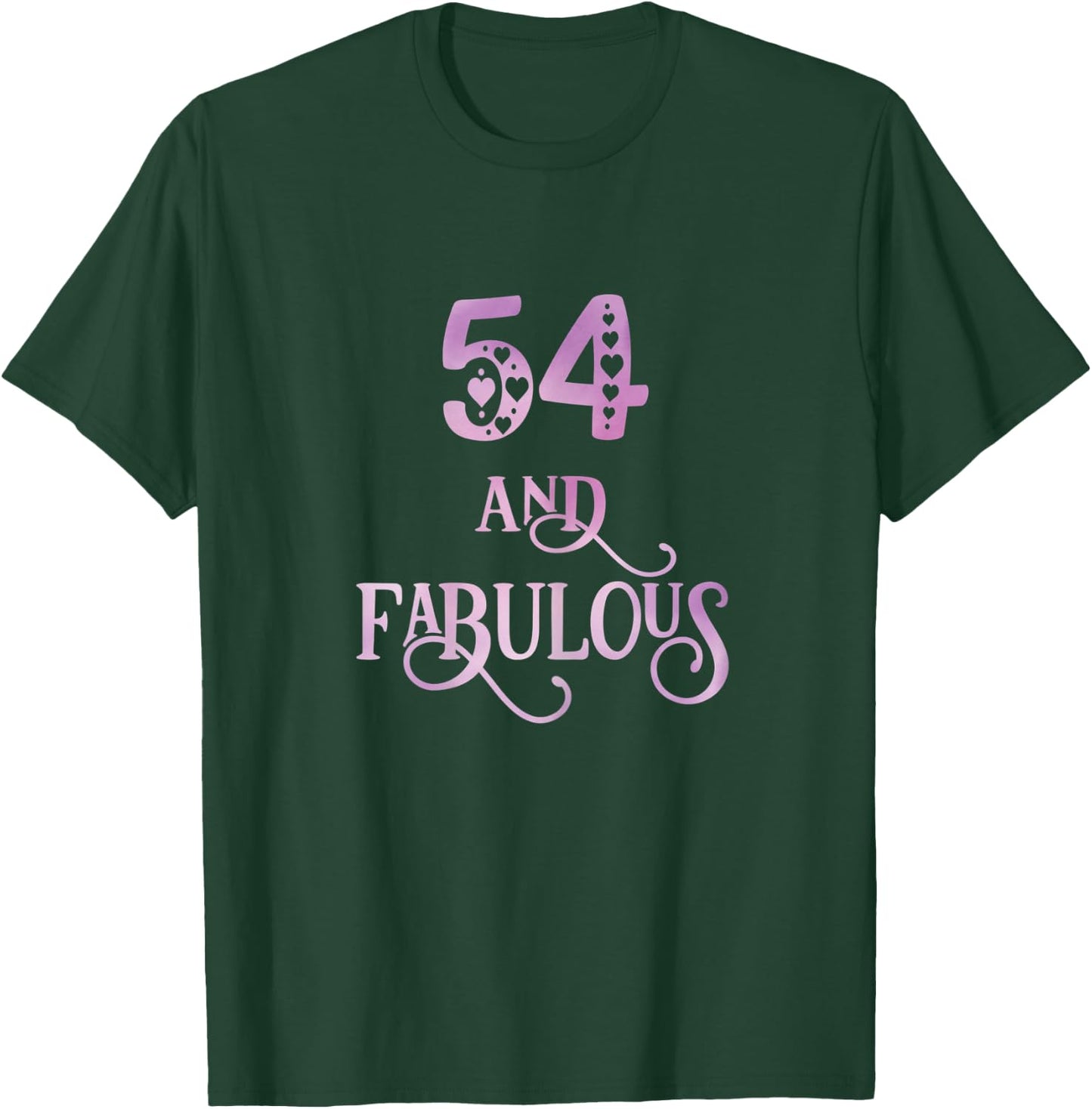 Women 54 Years Old And Fabulous 54th Birthday Party T-Shirt - T-Shirt | Forest