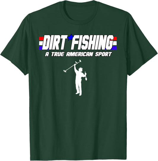 Metal Detecting Detection True American Sport Dirt Fishing T-Shirt - T-Shirt | Forest
