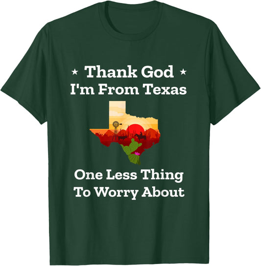 Funny Texas Pride "Thank God I'm From Texas" Souvenir | Gift T-Shirt - T-Shirt | Forest