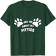 Ask Me About My Pitties Funny Pet Lover Men and Women T-Shirt - T-Shirt | Forest