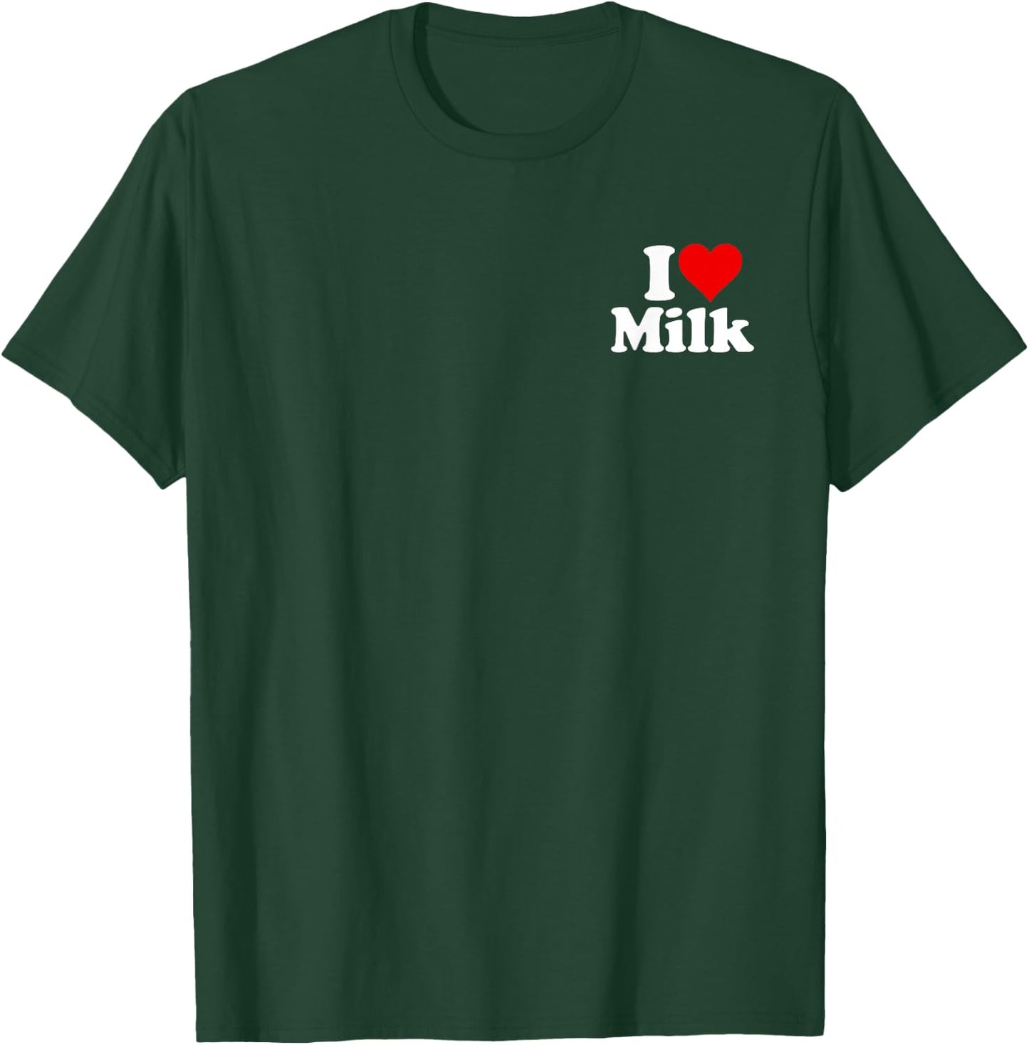 I Love Heart Milk T-Shirt - T-Shirt | Forest