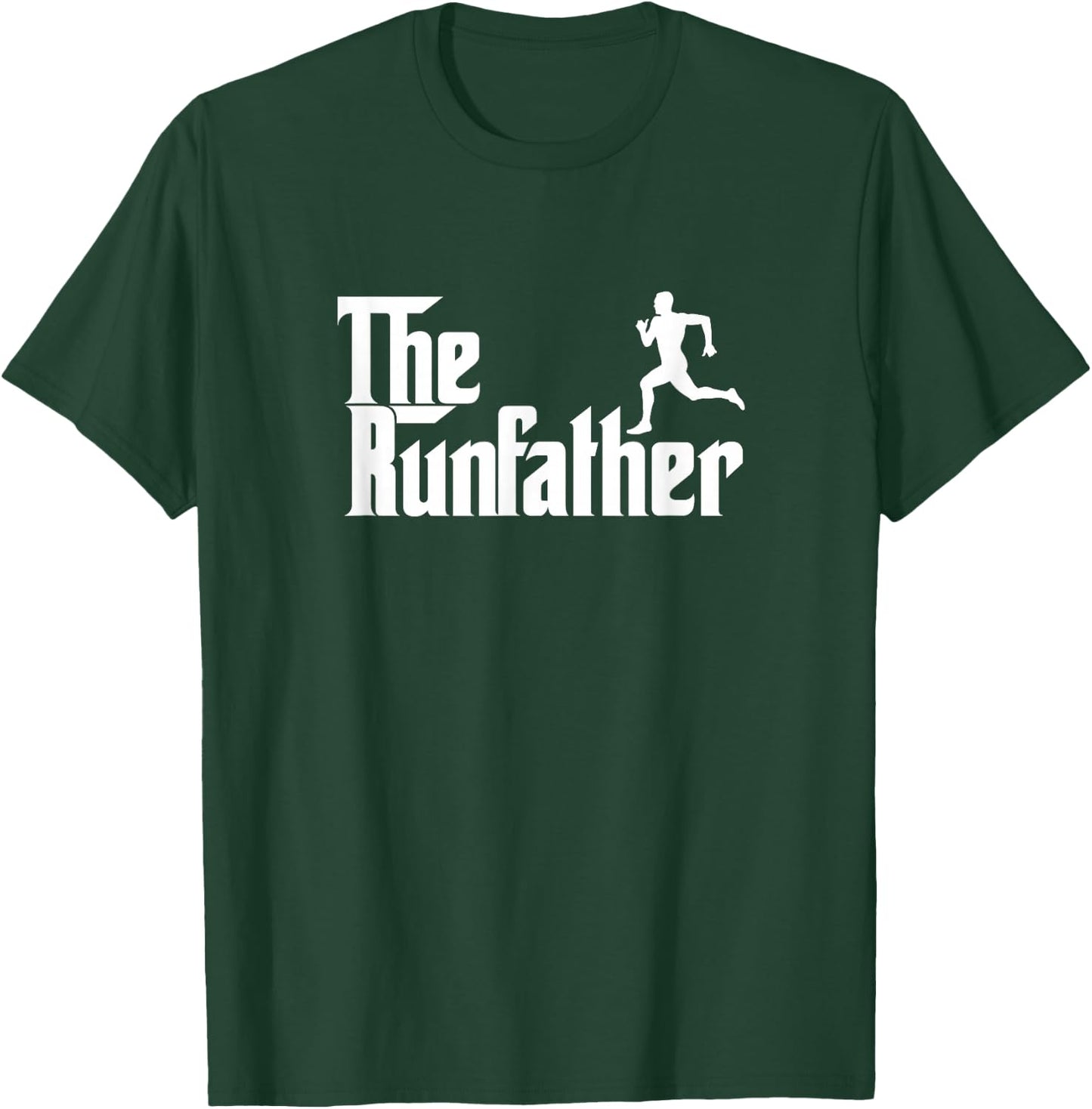 Funny Runner Dad Gift The Run Father Gift T-Shirt - T-Shirt | Forest