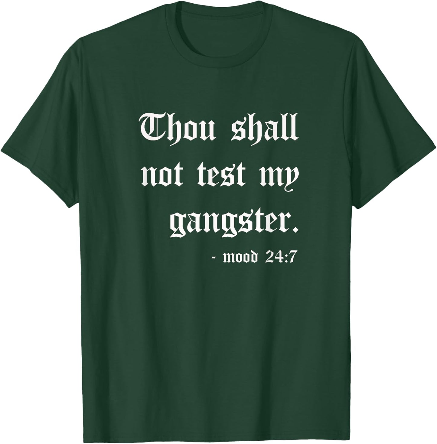 Thou Shall Not Test My Gangster Funny Scripture Sarcastic T-Shirt - T-Shirt | Forest