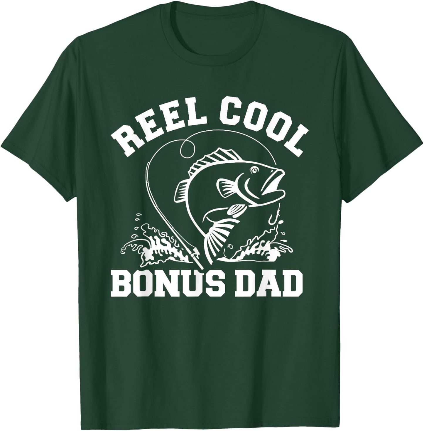 Reel cool fishing bonus dad T-Shirt - T-Shirt | Forest
