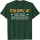 Tech Support The Real Superheroes IT Hotline T-Shirt - T-Shirt | Forest