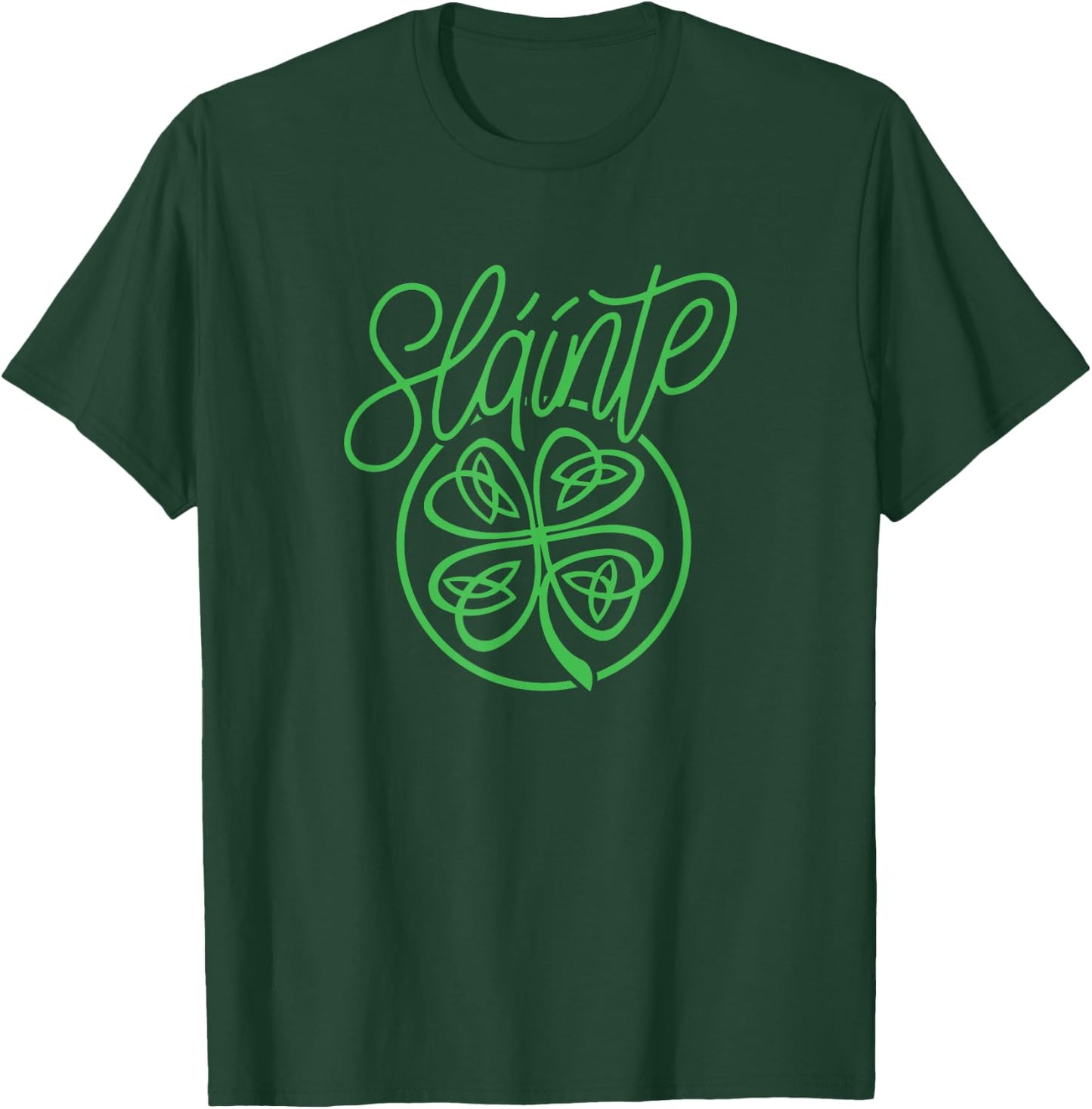 Slainte "Cheers Good Health" from Ireland- Men Women T Shirt T-Shirt - T-Shirt | Forest
