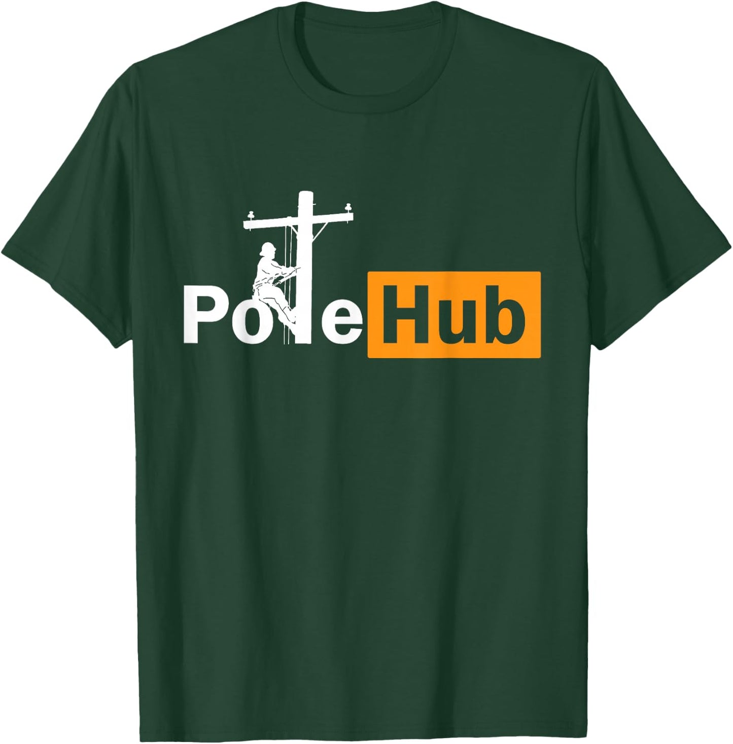Pole Hub Lineman Line Worker Utility Pole Funny Lineman Fun T-Shirt - T-Shirt | Forest