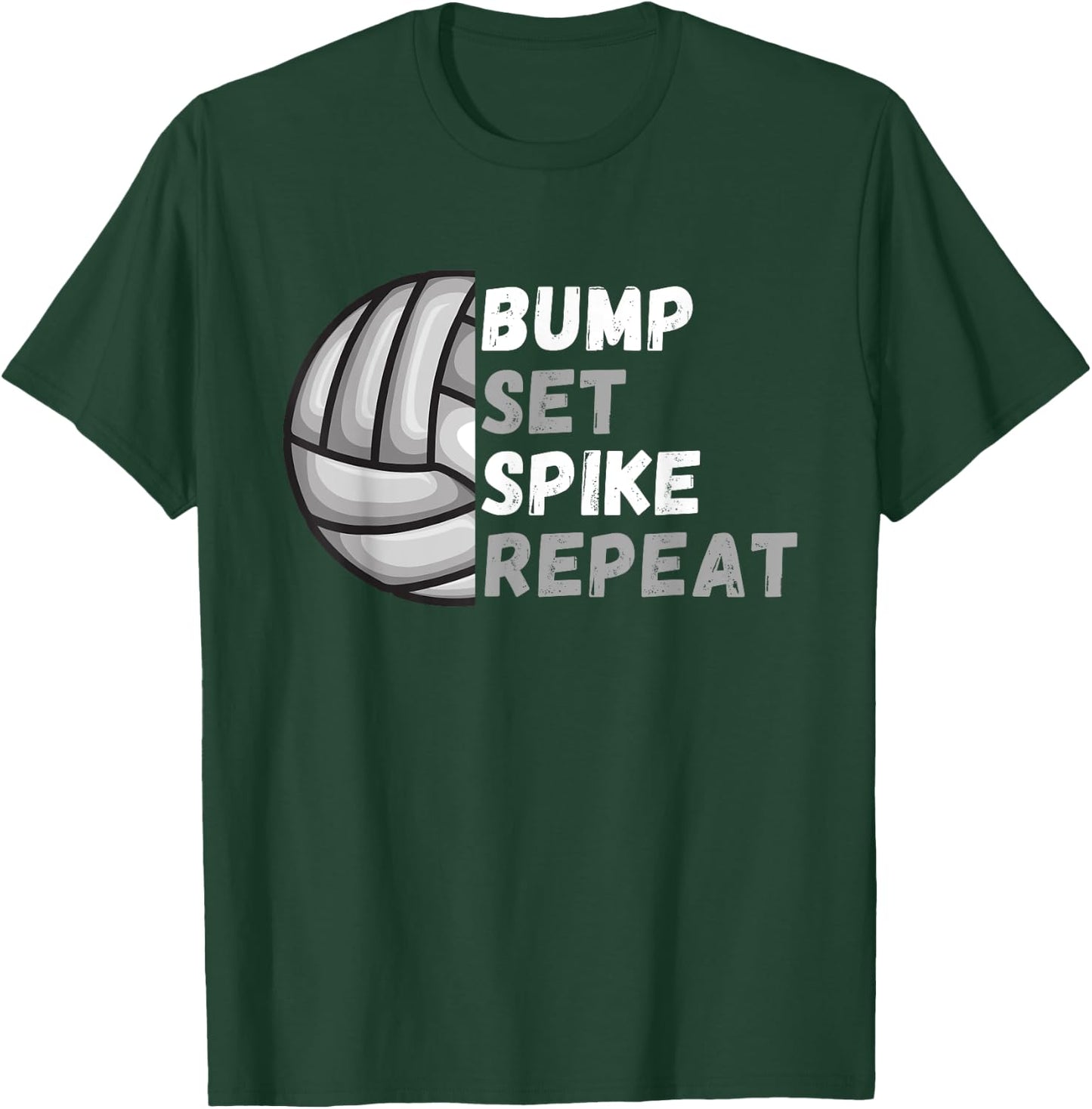 Bump Set Spike Repeat - Volleyball Lover T-Shirt - T-Shirt | Forest