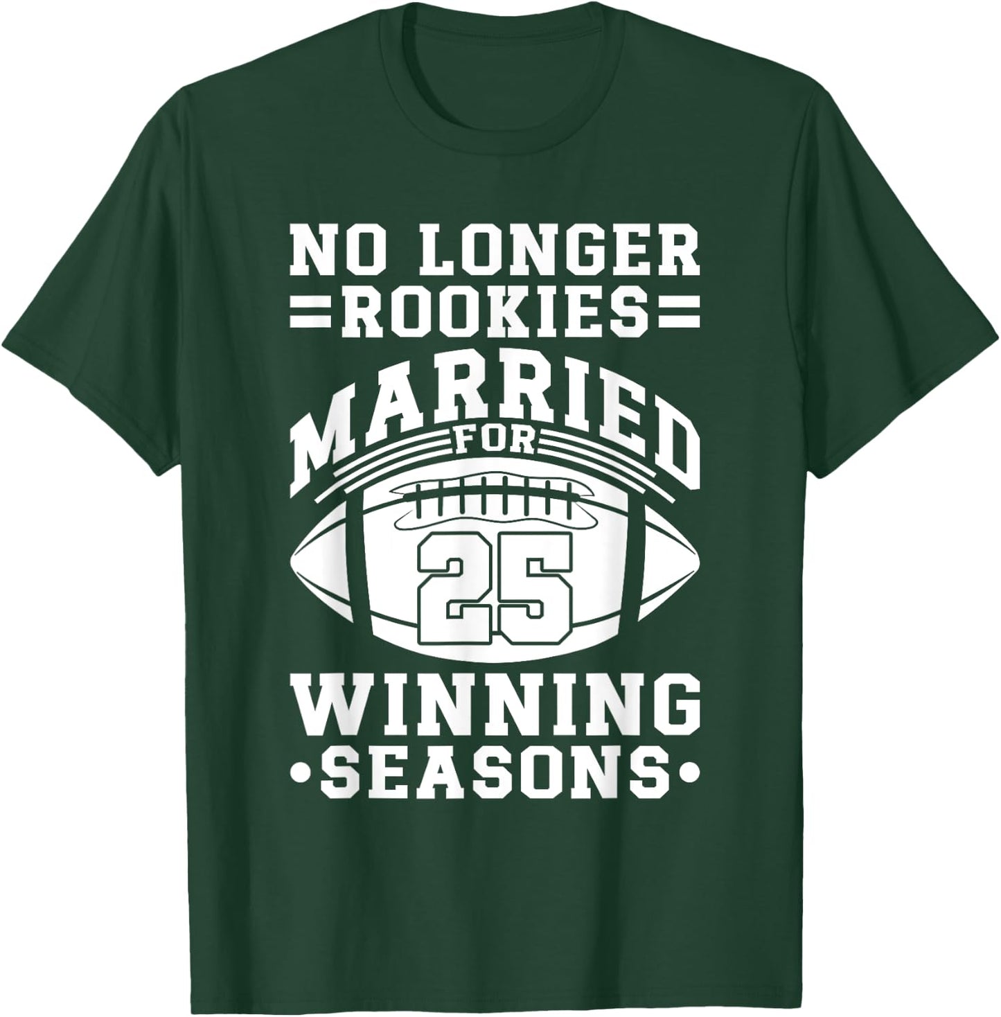 25th Wedding Anniversary Football Couple Husband Wife 25 T-Shirt - T-Shirt | Forest