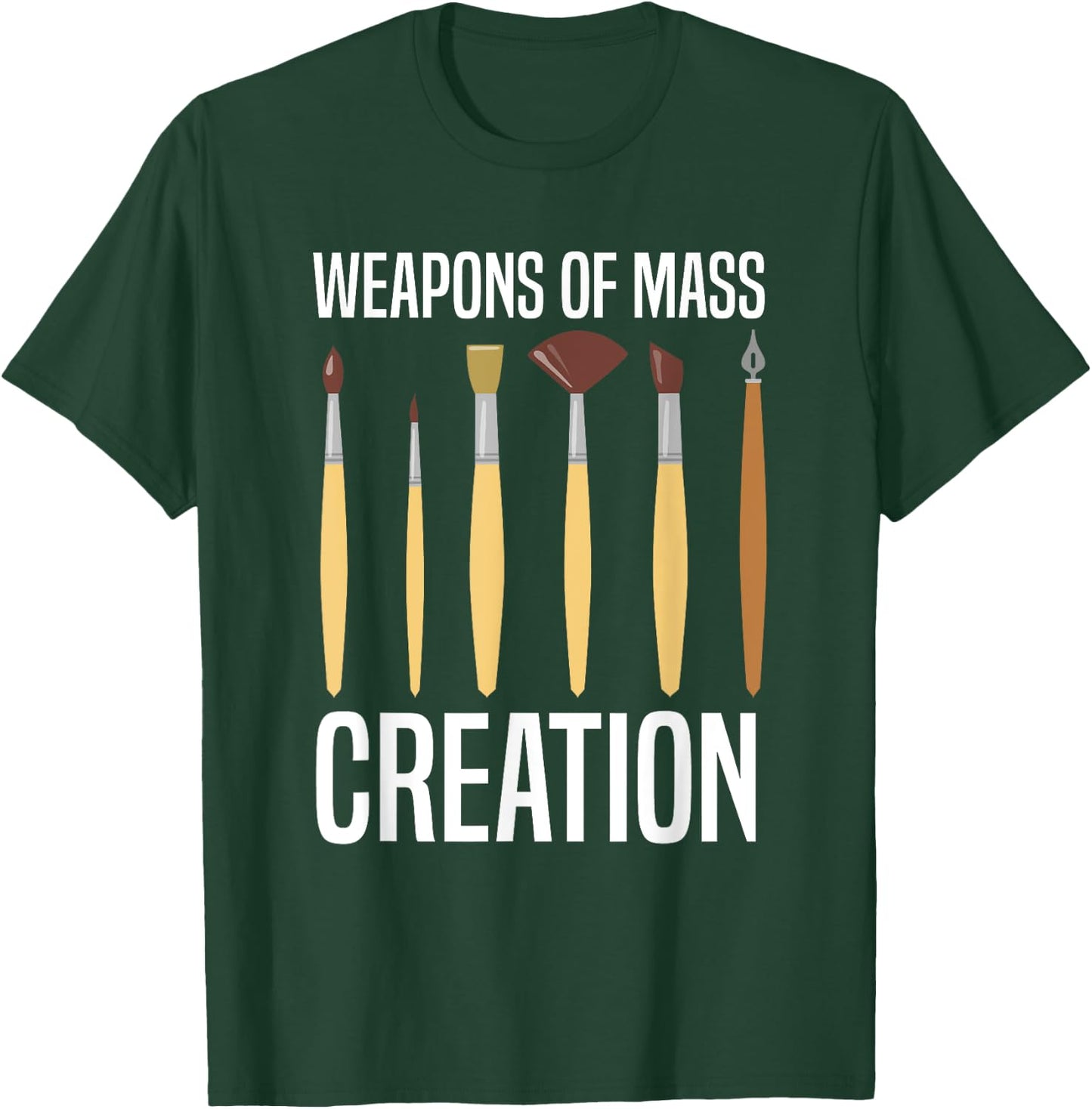 Paint Brush Mass Creation Artists Painter Funny Art Lover T-Shirt - T-Shirt | Forest