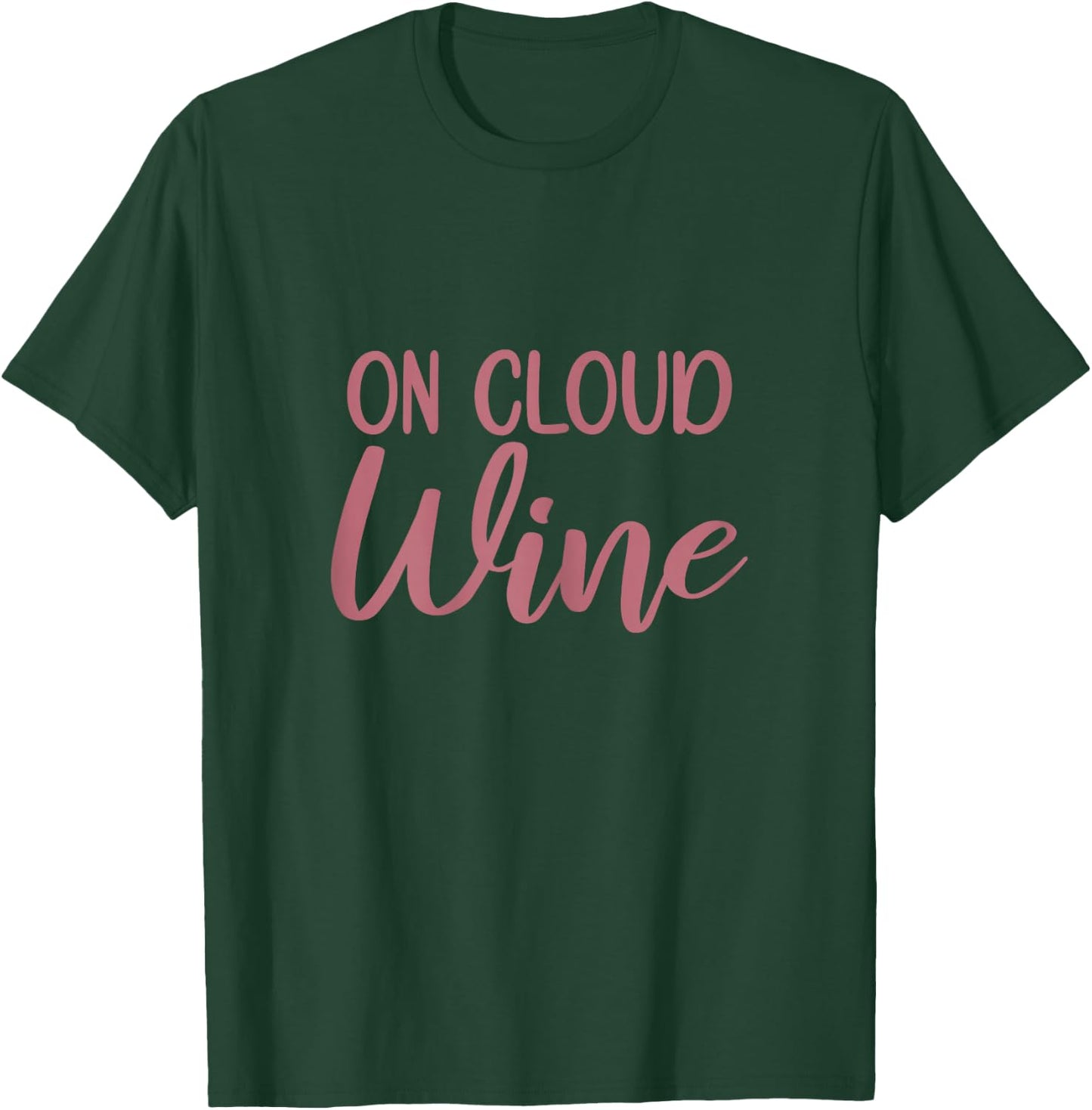 On Cloud Wine, Funny Bachelorette Party Wine Tasting T-Shirt - T-Shirt | Forest