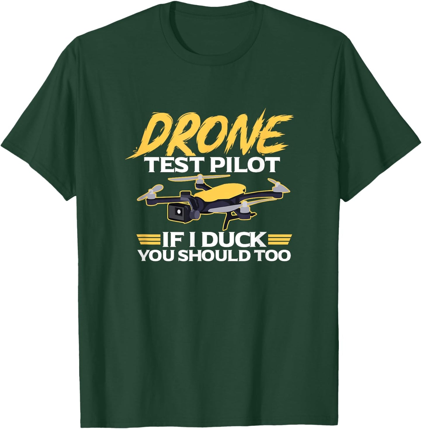 Drone Test Pilot Funny Drones Quadcopter T-Shirt - T-Shirt | Forest