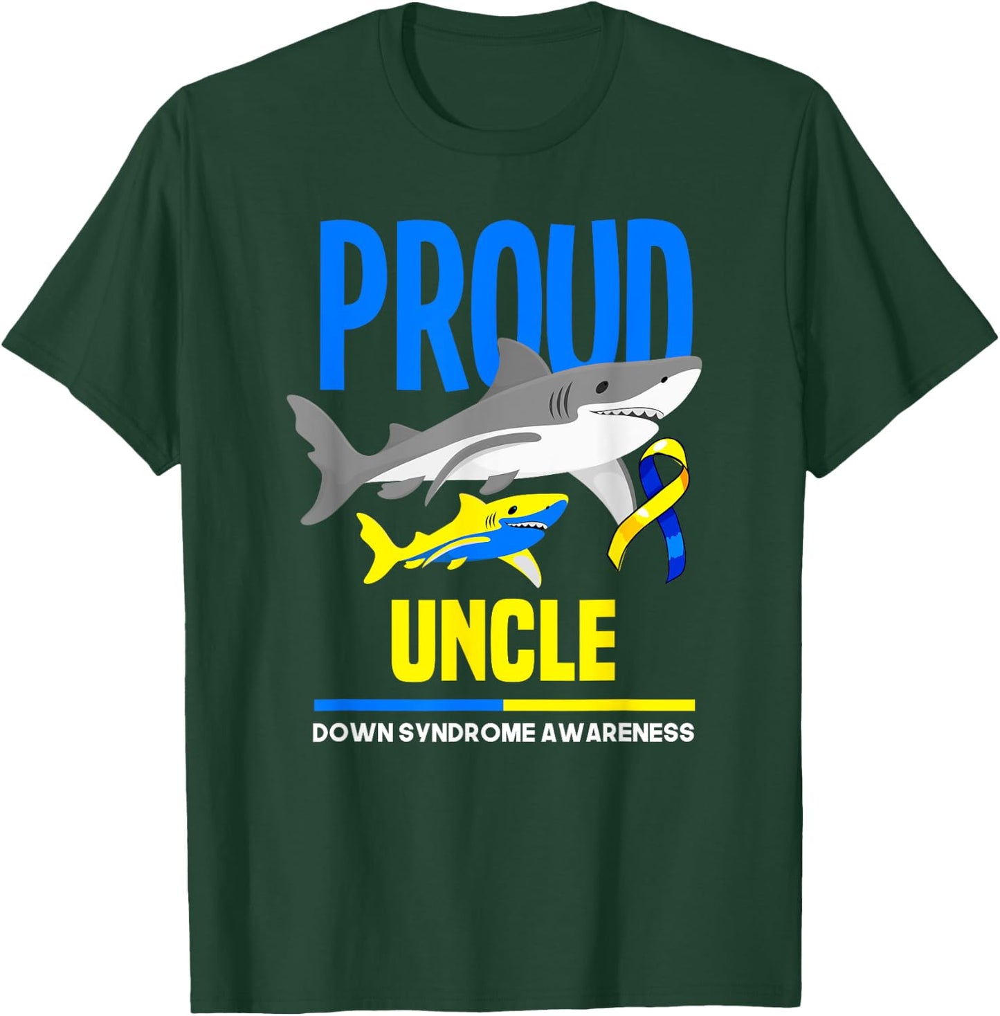 Shark Proud Uncle Down Syndrome Awareness T-Shirt - T-Shirt | Forest