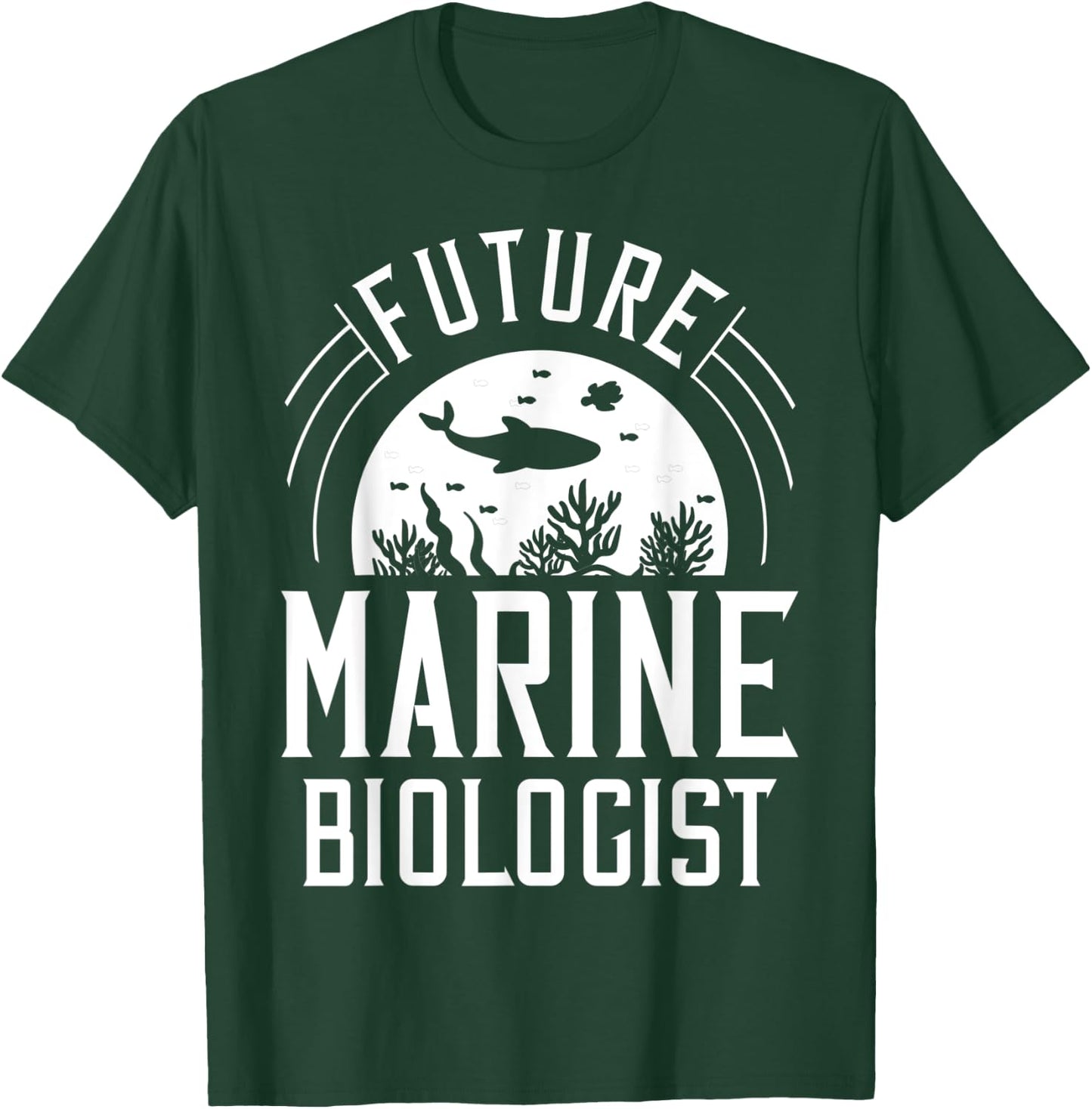 Future Marine Biologist Gift Biology Ocean Life T-Shirt - T-Shirt | Forest