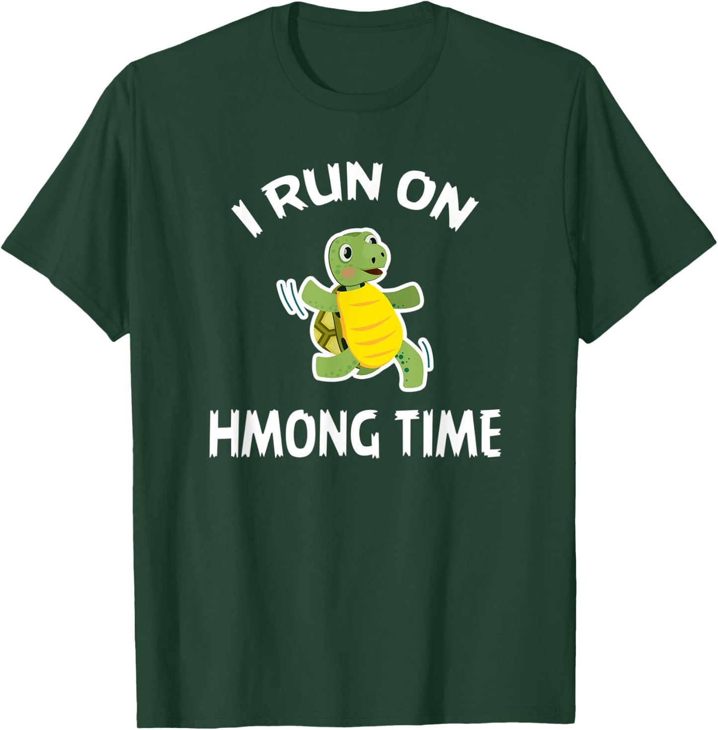 I Run On Hmong Time Shirt Hmong T-Shirt - T-Shirt | Forest