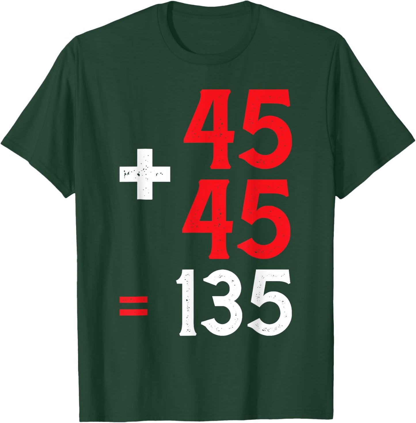 45 + 45 = 135 T-Shirt - T-Shirt | Forest