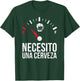 Funny I need a Beer Shirt, Necesito una cerveza, Speed T-Shirt - T-Shirt | Forest